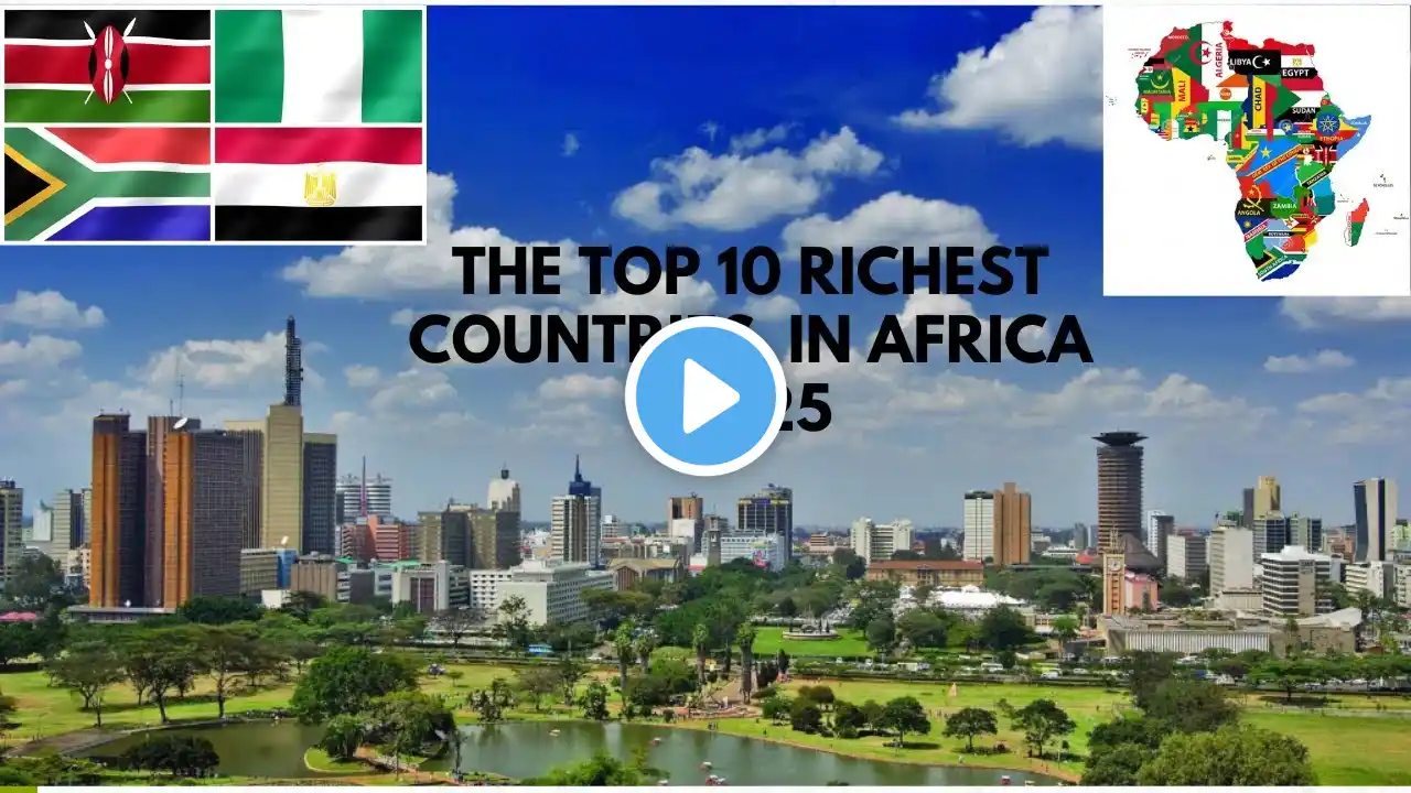 TOP 10 RICHEST COUNTRIES IN AFRICA 2025 UPDATE