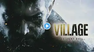 Прохождение Resident Evil: Village | Resident Evil 8 |сложность: жуткая деревня| второй раунд| №2