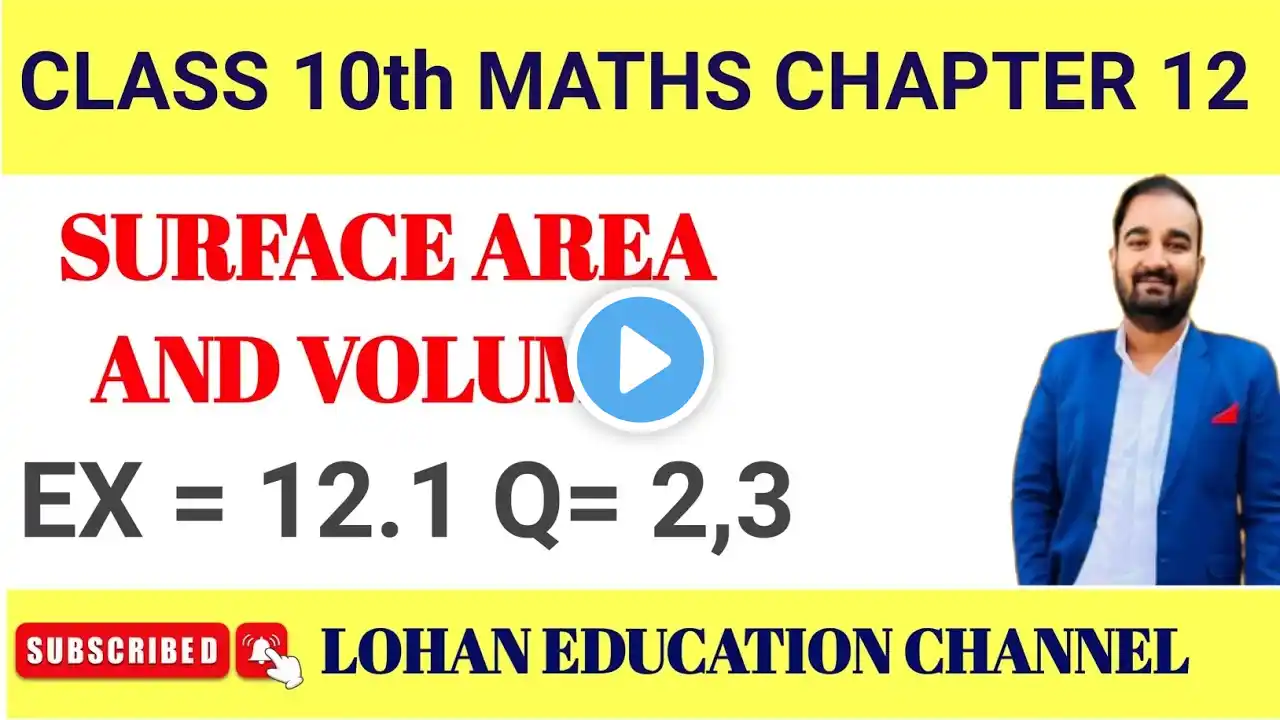 EX 12.1 Q 2,3 || SURFACE AREAS AND VOLUMES CLASS 10TH CHAPTER 12| CBSE NCERT MATHS SOLUTION