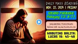 FSMJ | NOVEMBER 22, 2024 | DAILY MASS READING | SALITA NG DIYOS | ANG MABUTING BALITA NG PANGINOON