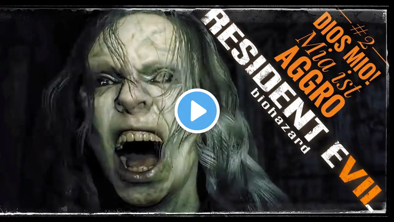 Resident Evil 7 Let´s Play #2 mit Facecam / Dios mio!! Mia was stimmt nicht mit dir?