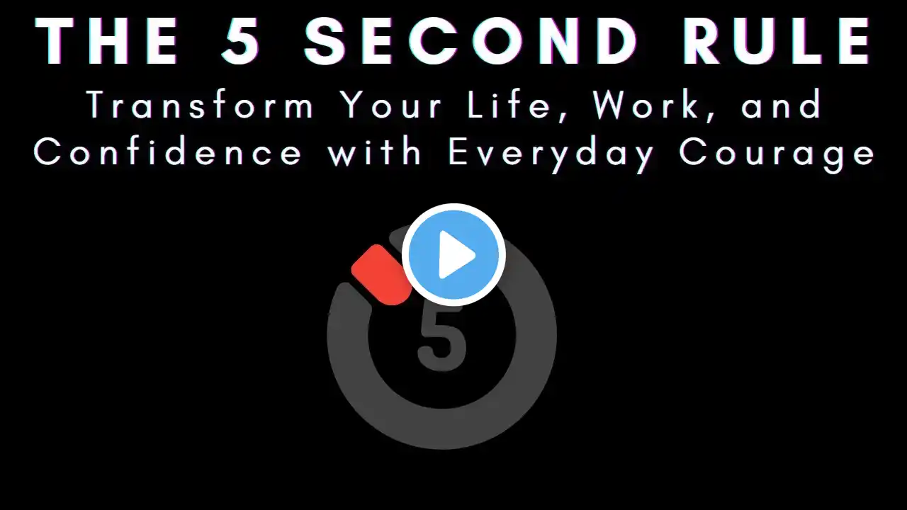 The 5 Second Rule Transform Your Life, Work, and Confidence with Everyday Courage By Mel Robbins