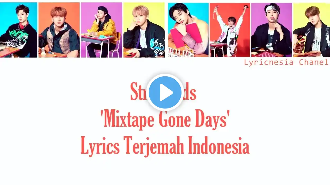 Stray Kids "Mixtape: Gone Days" Lyrics/Terjemah Indonesia