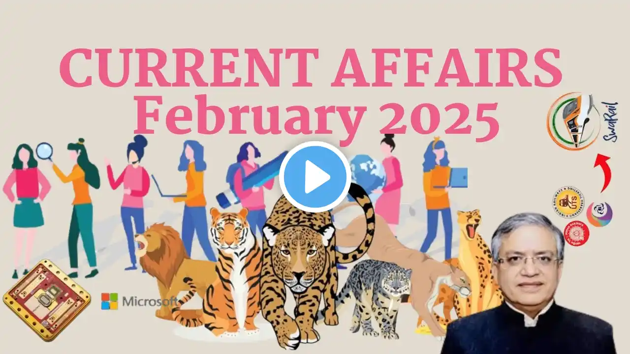 Current Affairs Fabruary 2025 | Daily News & Weekly Updates | Latest GK for Competitive Exams