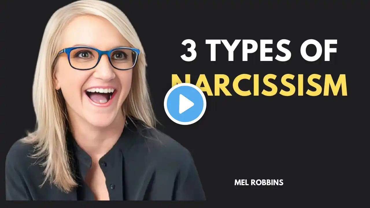 3 TYPES OF NARCISSISM | Mel Robbins