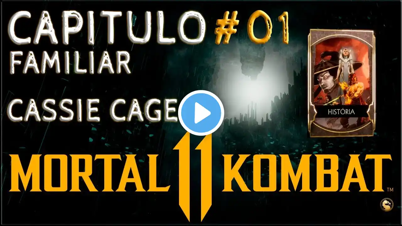 MORTAL KOMBAT 11  MODO HISTÓRIA CAPÍTULO #01 - FAMILIAR, CASSIE CAGE, NEGÓCIO FAMILIAR