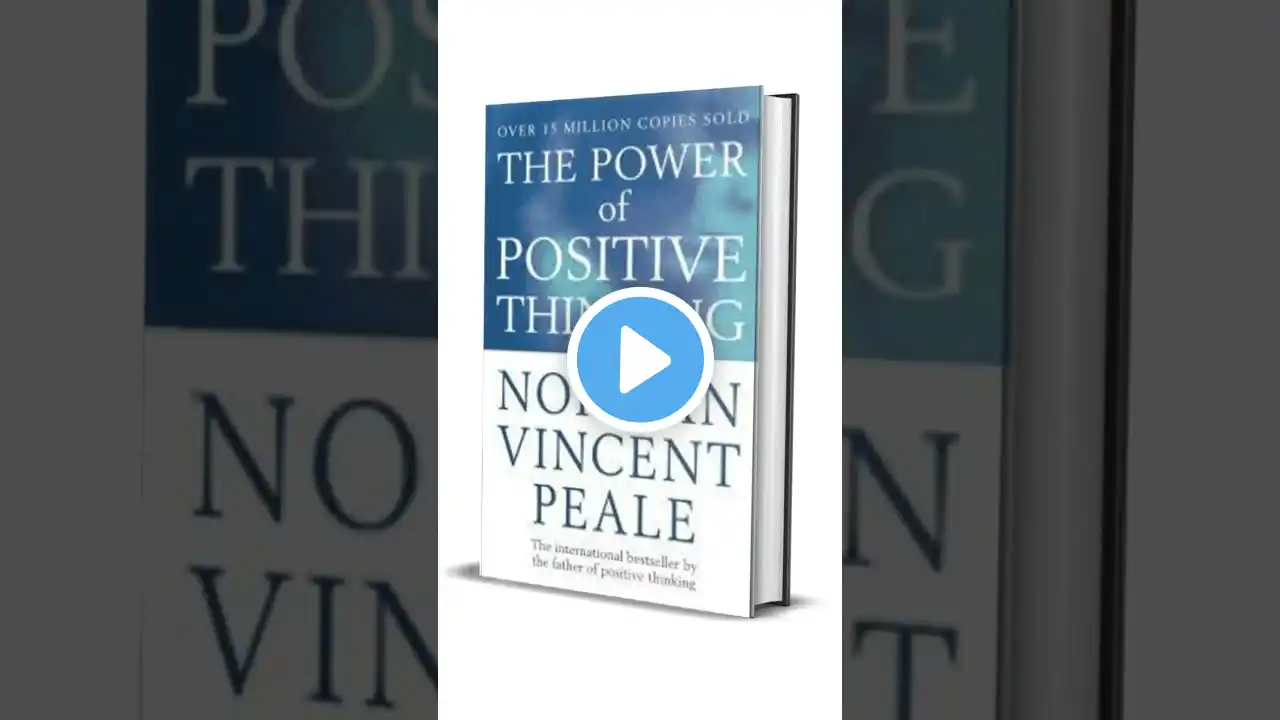 5 Key Lessons to Learn from The Power of Positive Thinking by Norman Vincent Peale