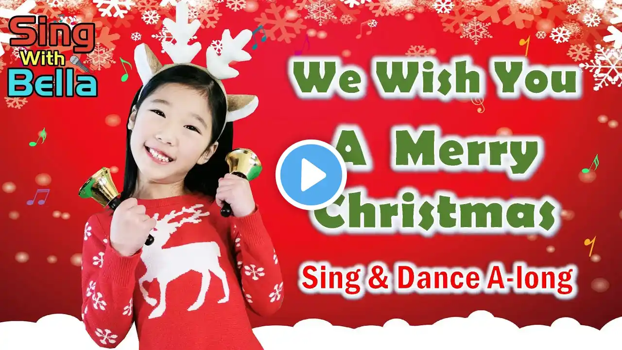 We Wish You A Merry Christmas with Actions and Lyrics | Kids Christmas Song | Sing with Bella