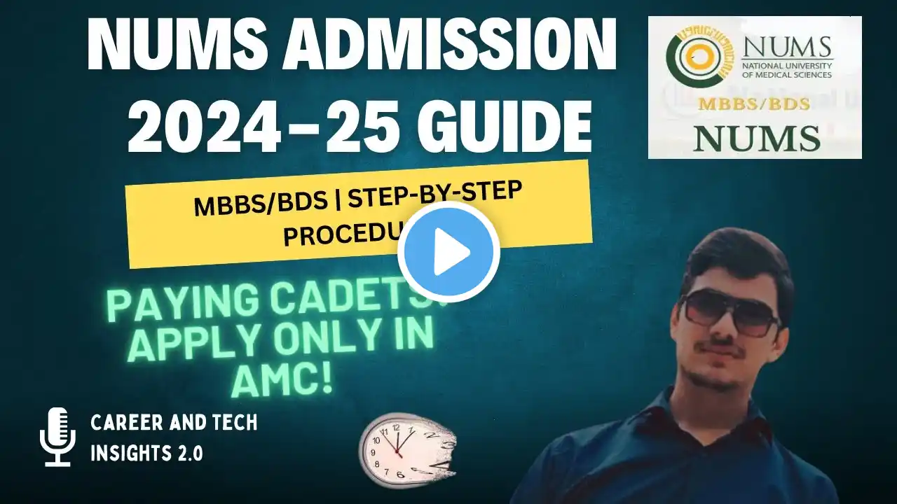 MBBS/BDS Admissions for NUMS 2024-25 | Paying Cadets Admission | Everything You Need to Know!