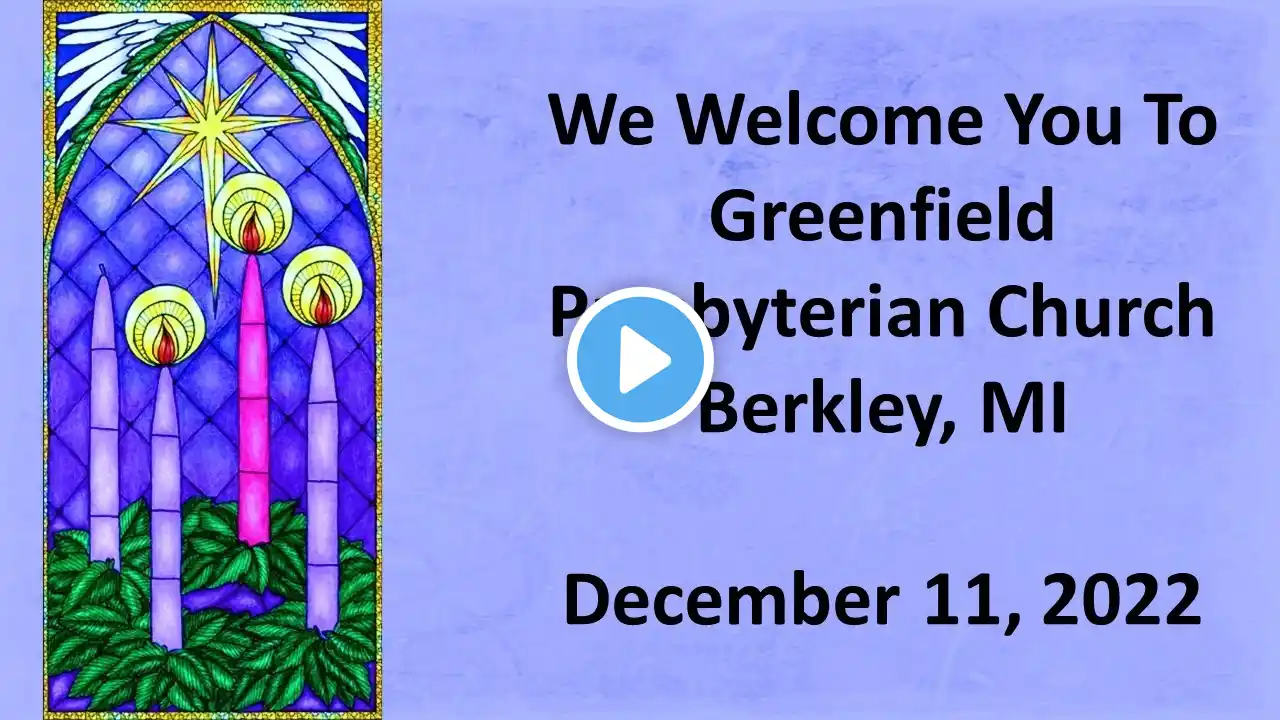 Greenfield Live, Sunday Morning Worship Dec 11, 2022