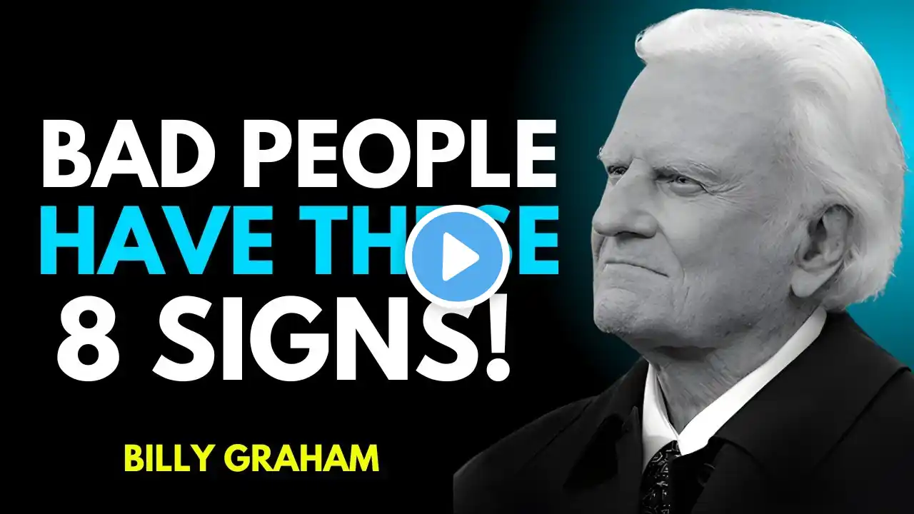 BILLY GRAHAM  MESSAGE- 8 Signs of Evil People You Must Never Ignore! - BILLY GRAHAM