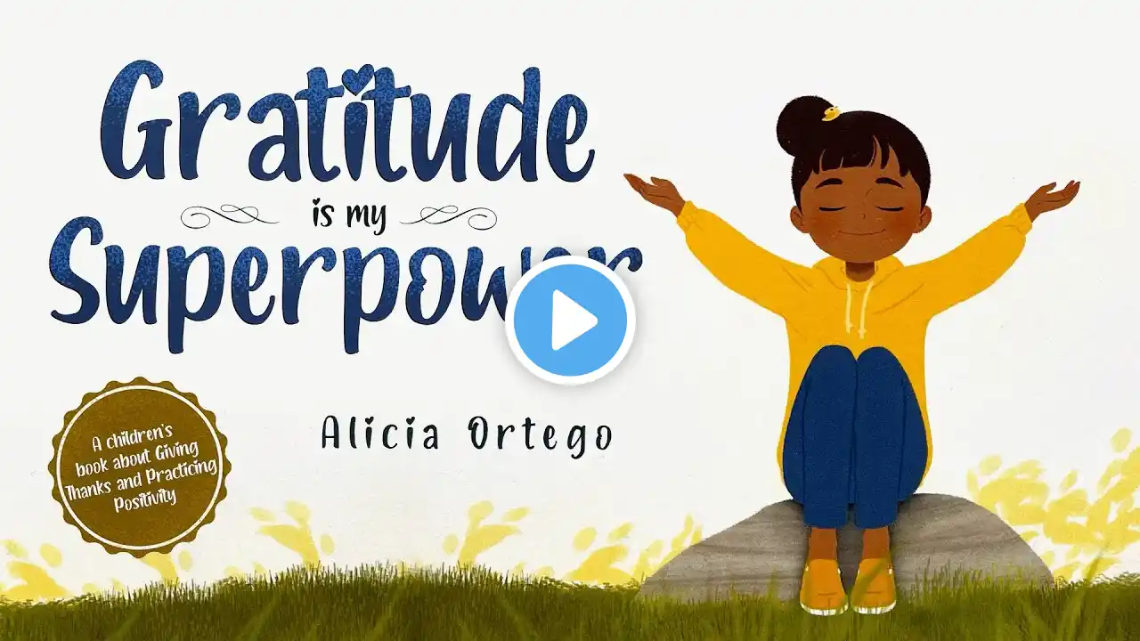 Gratitude is My Superpower – 🪨 A children’s book about giving thanks and practicing positivity