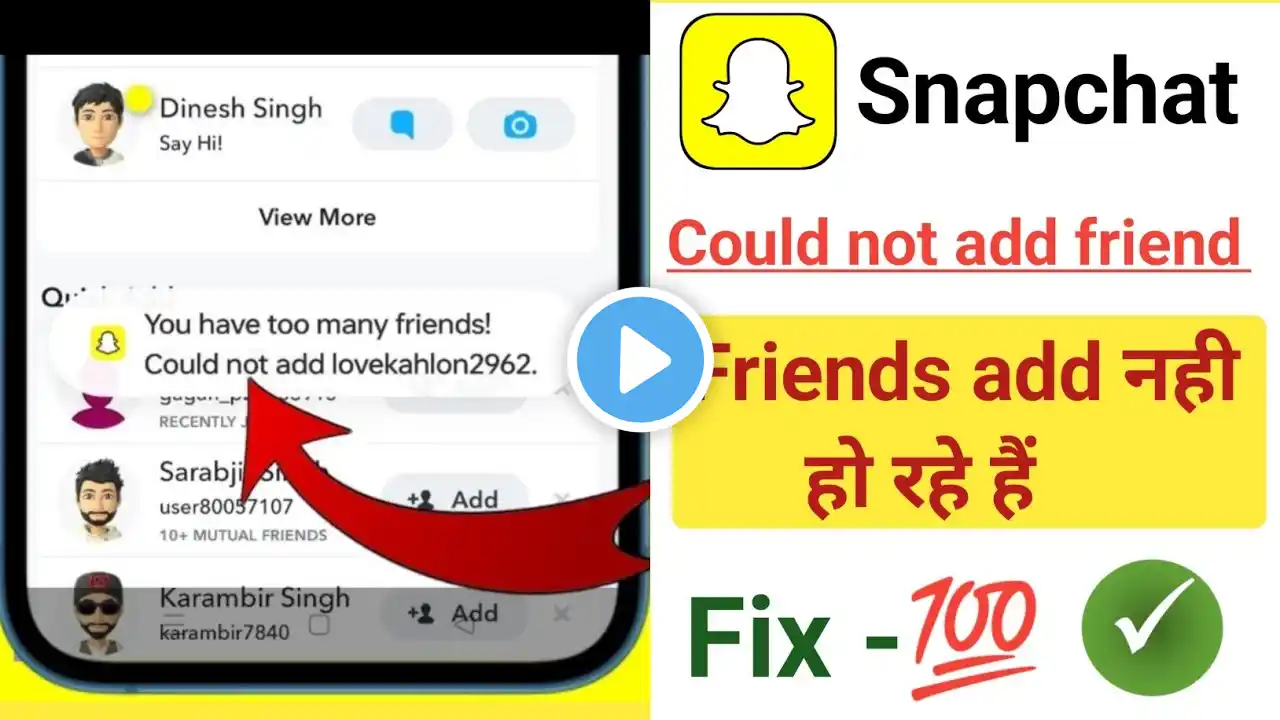 You have too many friends could not add snapchat | You have too many friends could not add