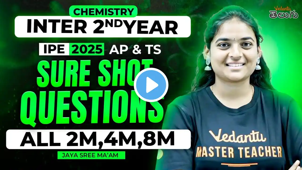 Inter 2nd Year Chemistry IPE 2025 🔥 2M, 4M, 8M Questions | AP & TS | Vedantu Telugu