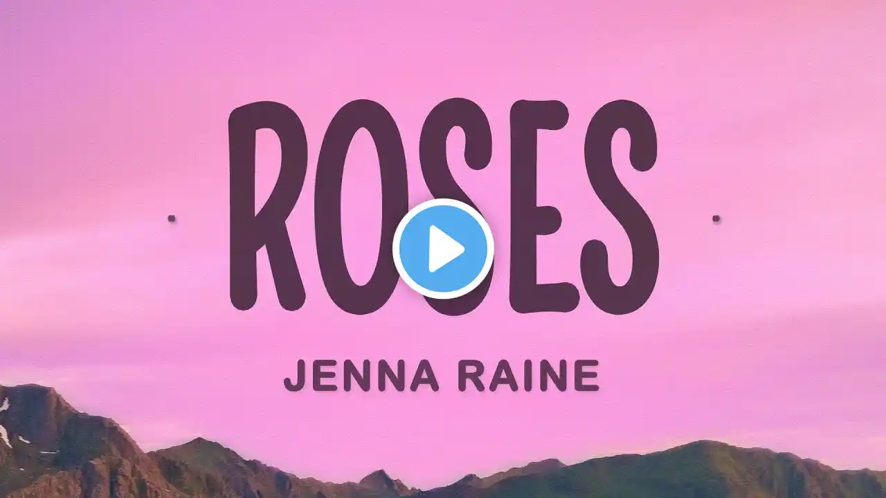 Jenna Raine - Roses (Lyrics)