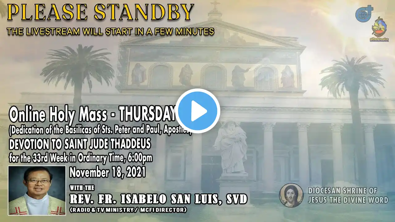 LIVE NOW 6:00pm DAILY MASS | Thursday, November 18, 2021 - Online Holy Mass at the Diocesan Shrine.