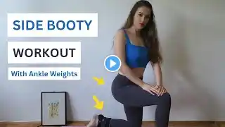 GROW SIDE BOOTY | How To Target Side Booty ? Try This - SIDE BOOTY WORKOUT With Ankle Weights