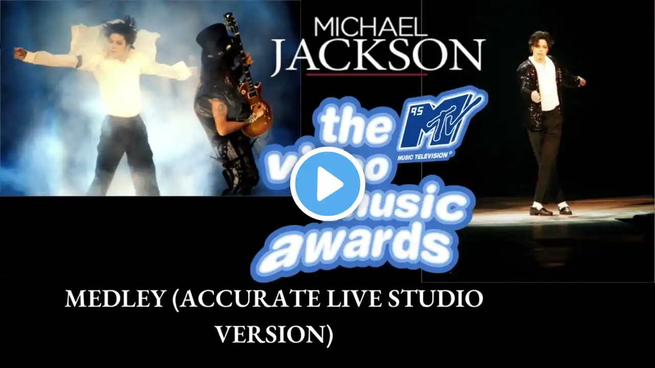 MTV 1995 AWARDS MEDLEY (ACCURATE LIVE Studio Version) | Michael Jackson