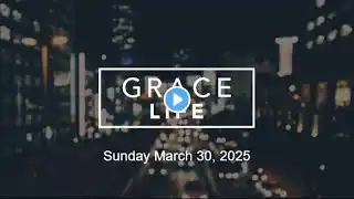 Sunday Worship Service March 30, 2025