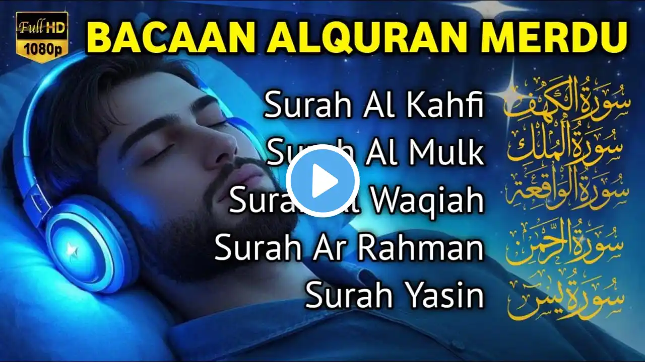 MUROTTAL MERDU Pengantar Tidur AL KAHFI, AL MULK, AR RAHMAN, YASIN, AL WAQIAH | Alaa Aqel