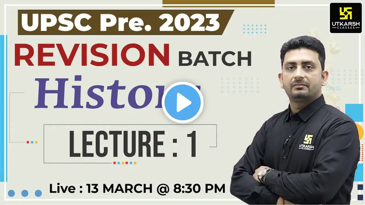 UPSC Pre. 2023 | History | Revision Batch Lecture-1 By Shashank Sir