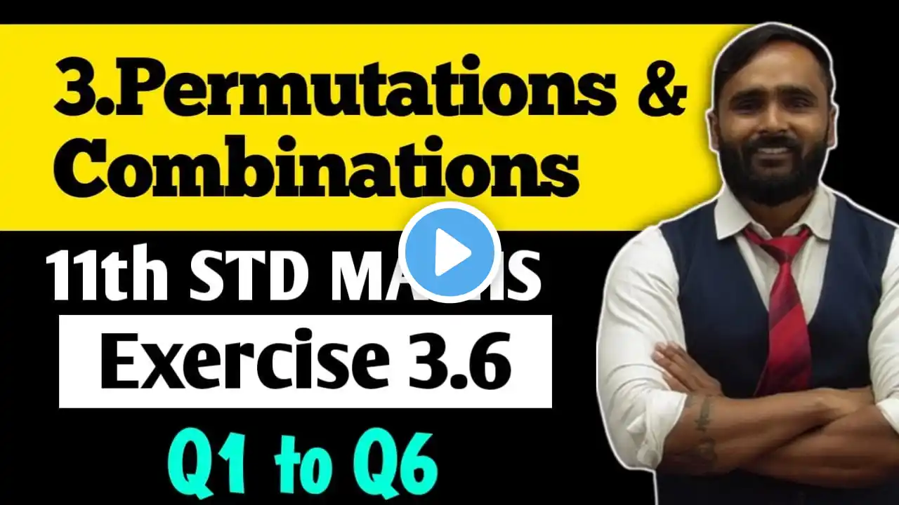 11th MATHS 2 | 3 Permutations and Combinations | Exercise 3.6 | Q1 to Q6 | PRADEEP GIRI SIR