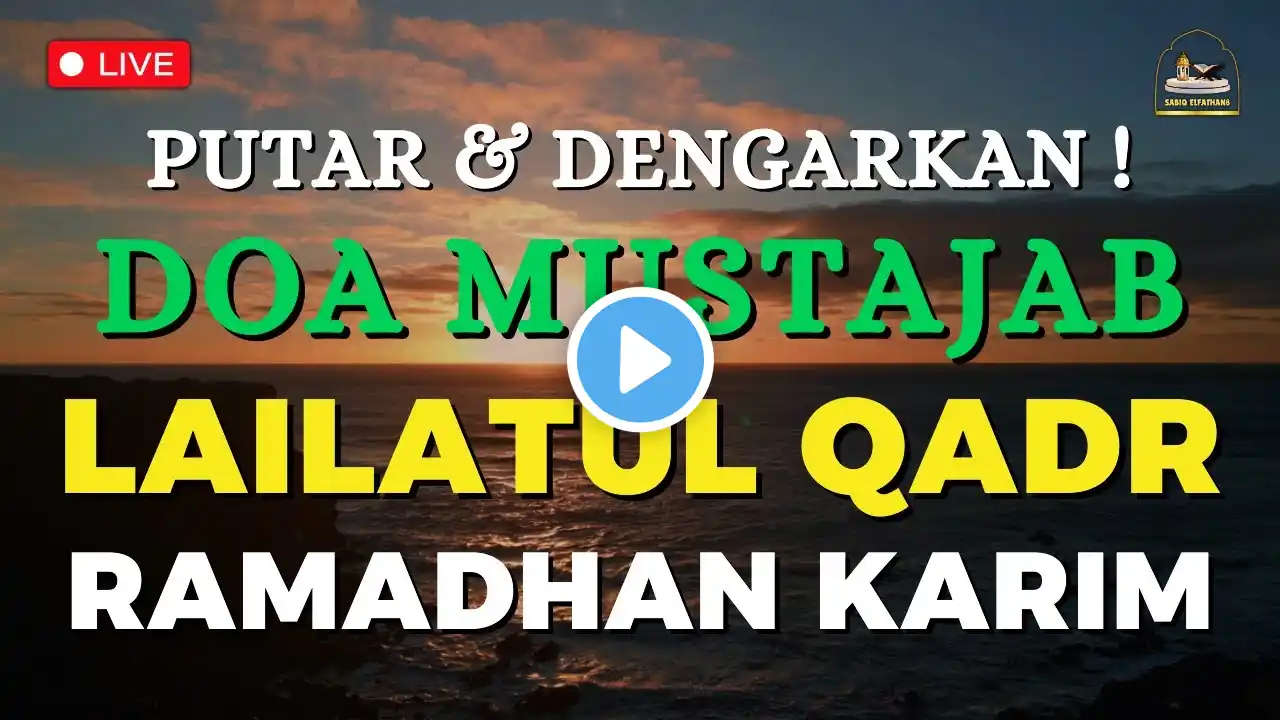 PUTAR & DENGARKAN SEKARANG! Doa Lailatul Qadr yang Penuh Keberkahan & Mustajab! Syech Anas Muhammad