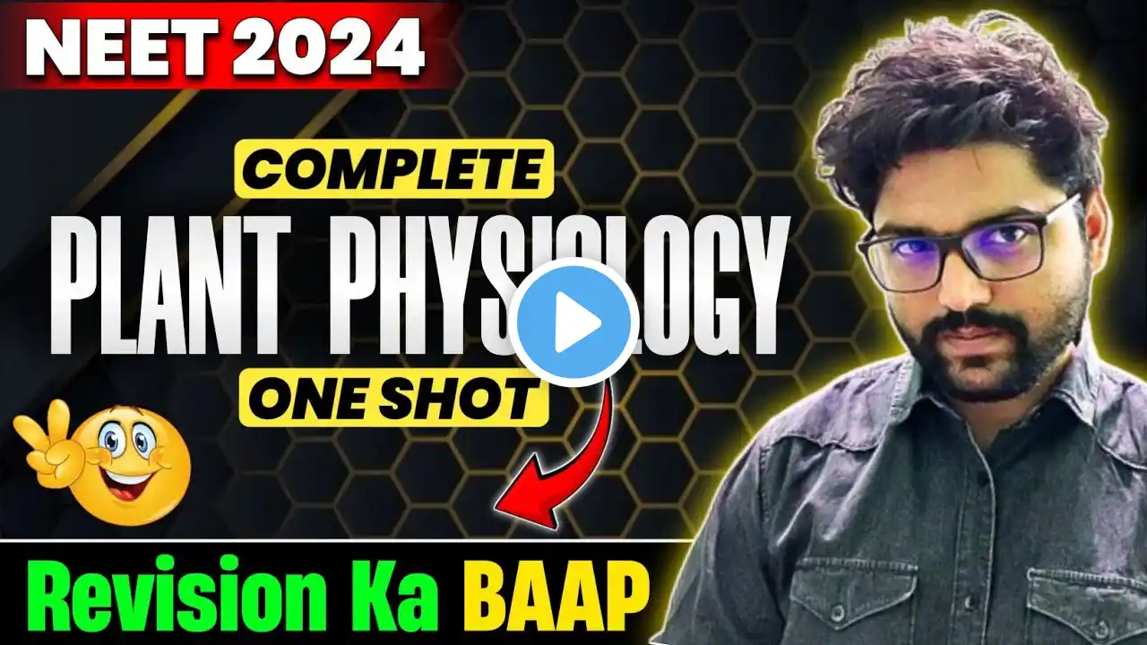 Full PLANT PHYSIOLOGY In Just 1 Hrs🔥| ऐसा Revision नहीं देखा होगा😱| Neet 2024