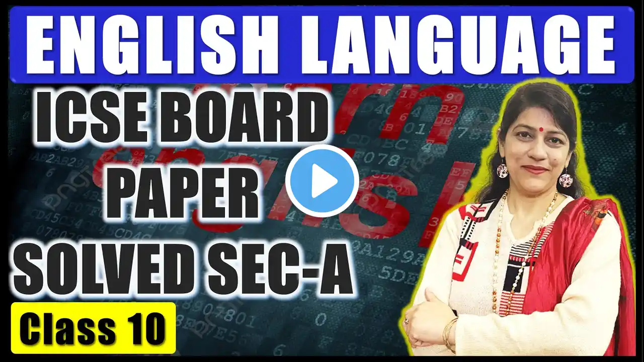 ENGLISH LANGUAGE SOLUTIONS | ICSE CLASS 10 BOARD PAPER 2025