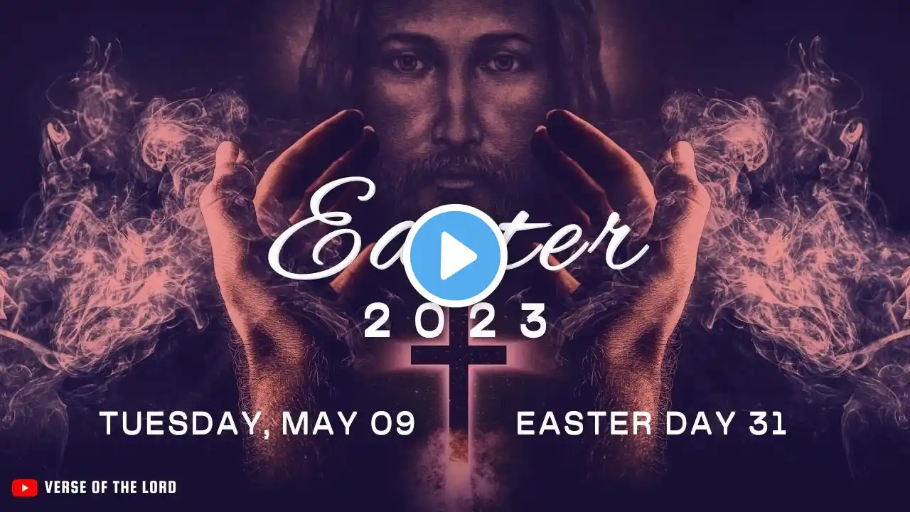 Prayer for Easter Day 32 - Wednesday, May 10 | Easter 2023 | Daily Prayer