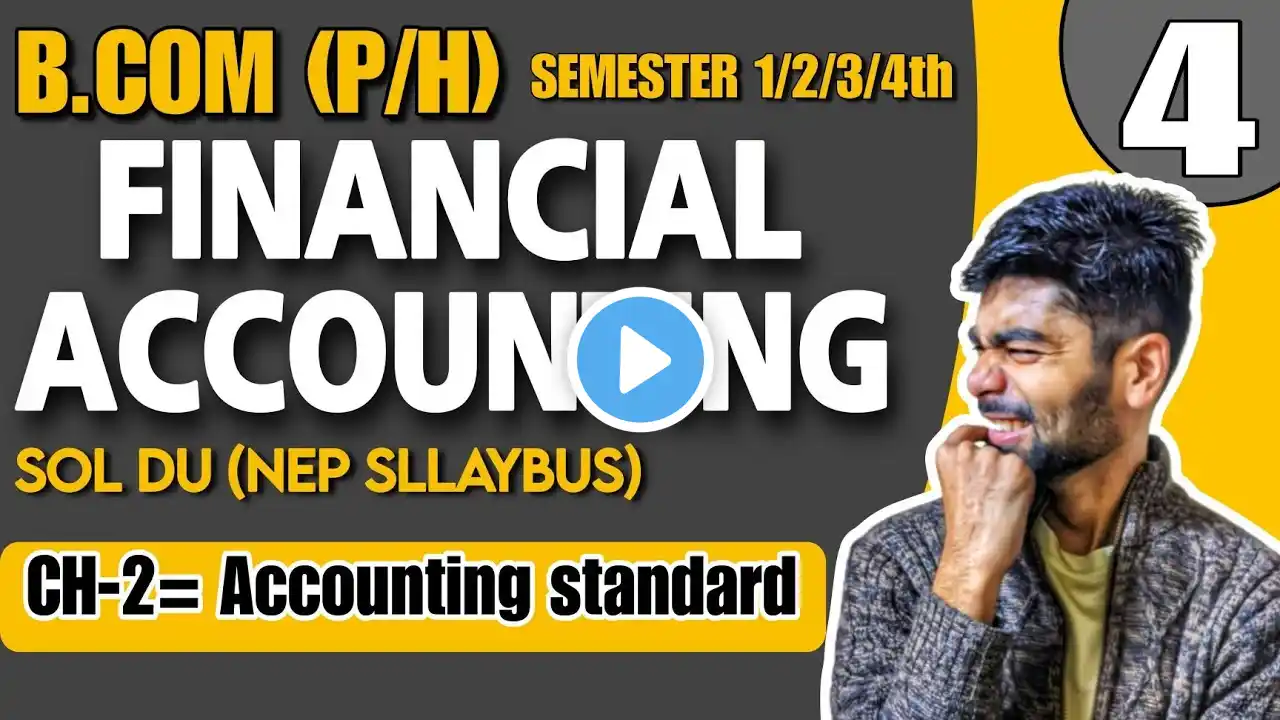 Unit 1|CH-2 Accounting Standard |B.com (P/H)| FINANCIAL ACCOUNTING |SEMESTER 1/2 | Sol du NEP