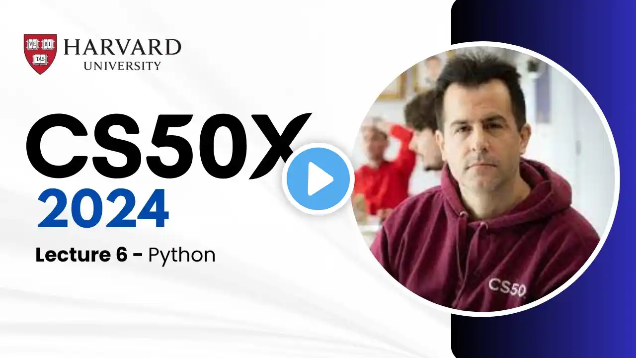 CS50x 2024 - Lecture 6 - Python