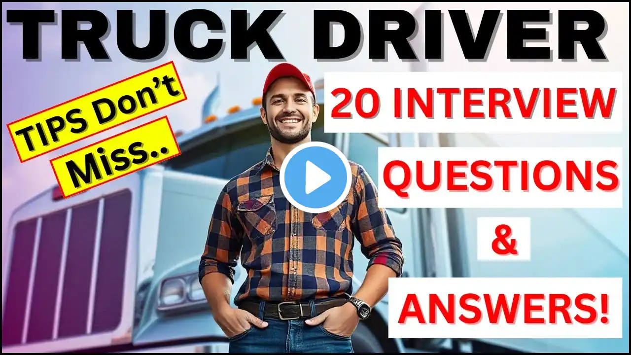 Truck Driving Job Interview? Prepare with These 20 Questions & Answers