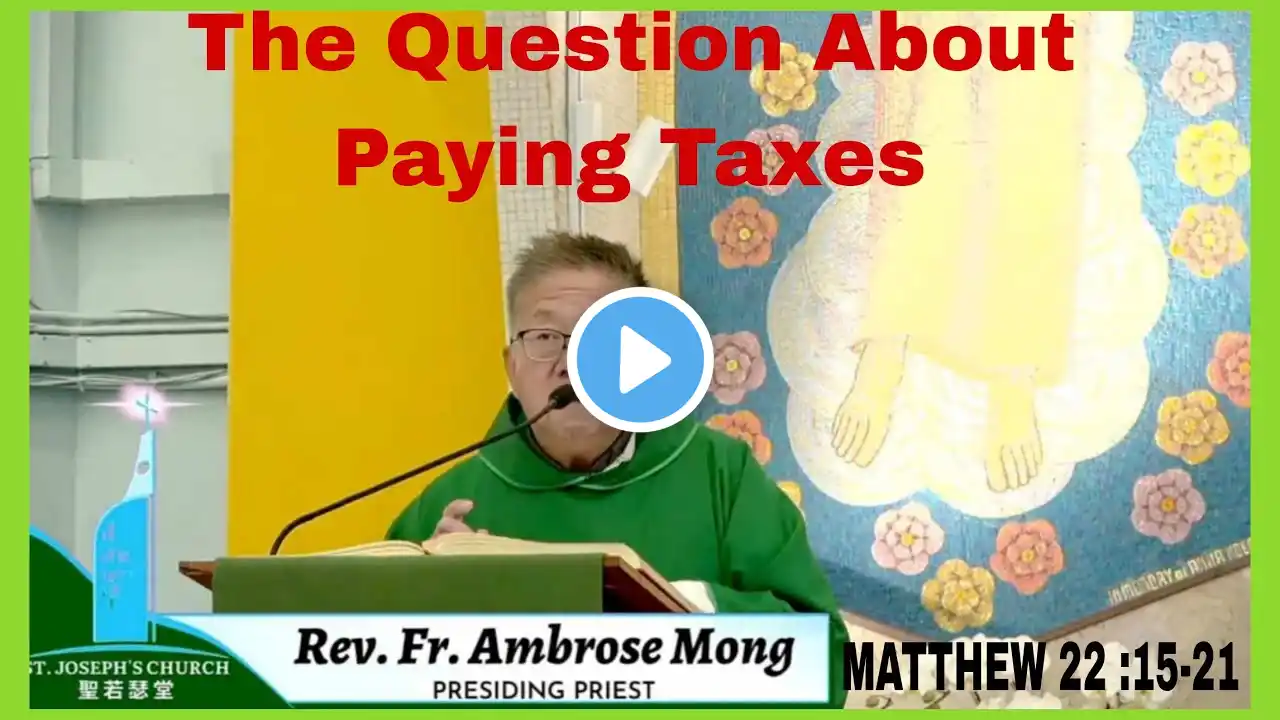 THE QUESTION ABOUT PAYING TAXES /MATTHEW 22:15-21 /REV FR AMBROSE MONG