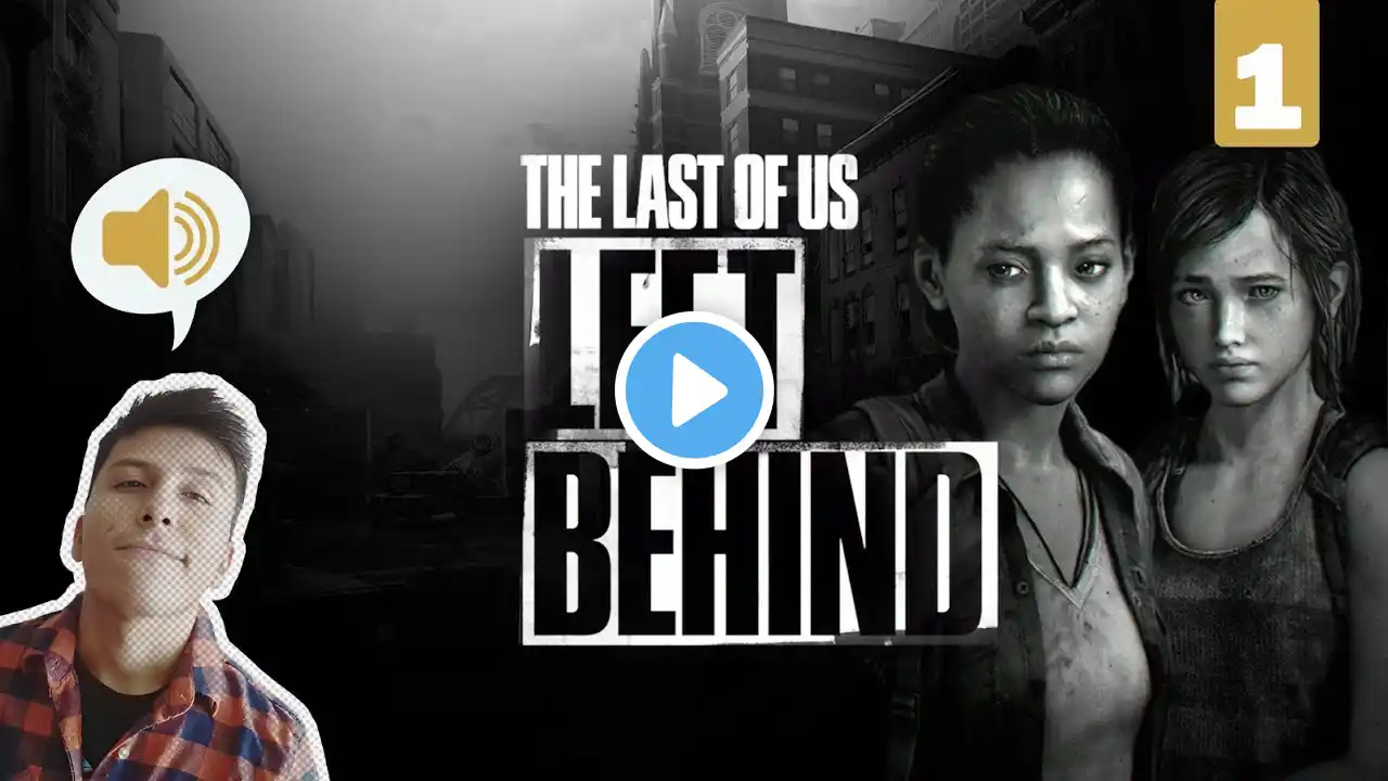 The Last of Us 🧟‍♂️ | Left Behind | Jugando por 1ra vez