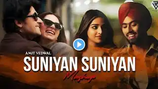 Suniyan Suniyan ( Slowed+Reverb ) - Juss x MixSingh x Teji Sandhu | 