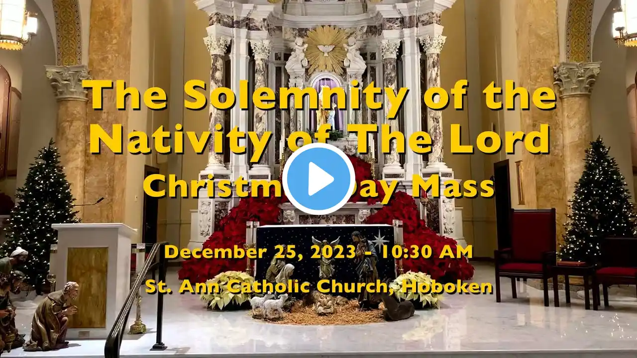 DECEMBER 25 - The Solemnity of THE NATIVITY OF THE LORD - (High-quality replay)