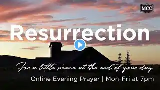 RESURRECTION — Vespers (evening prayer)