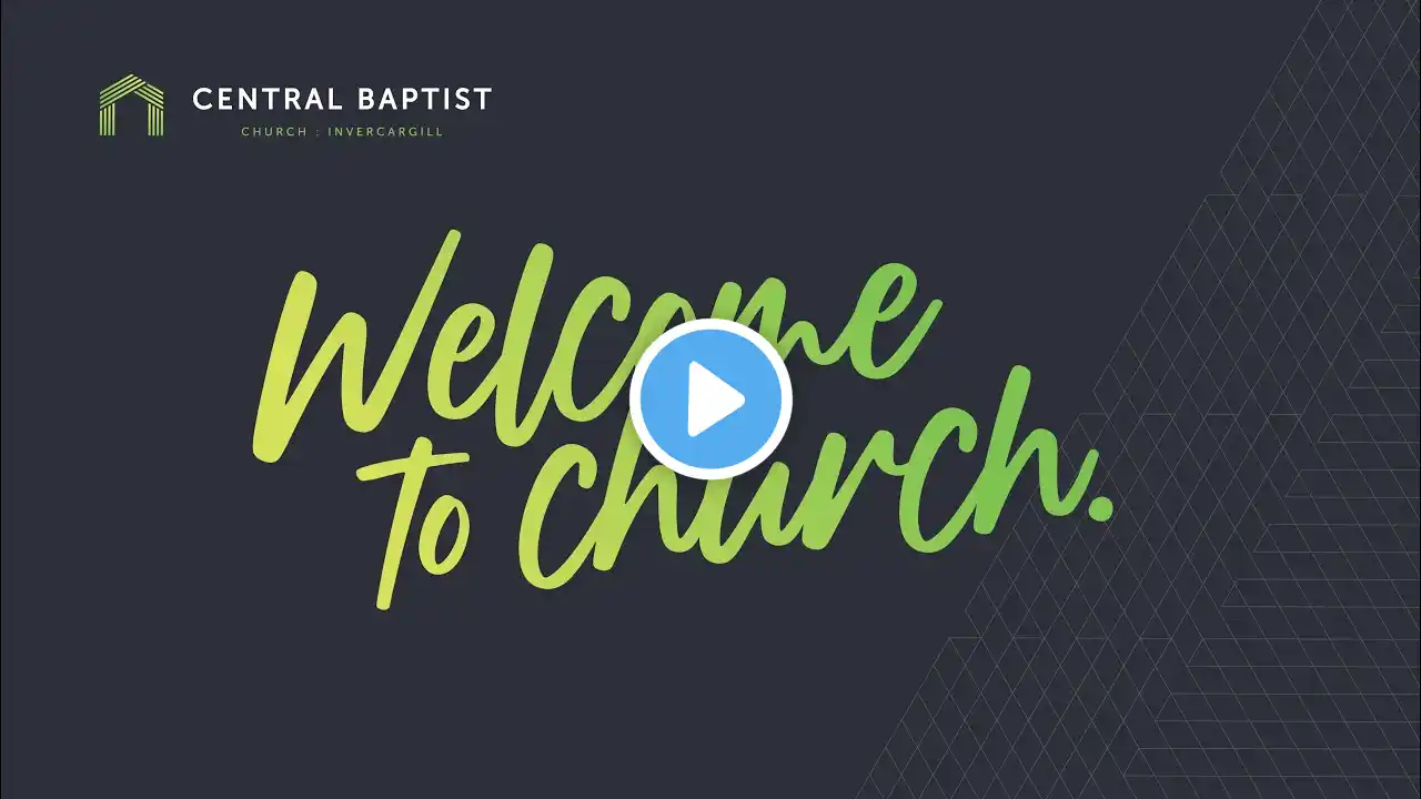 Central Baptist - Sunday 4 September - Livestream