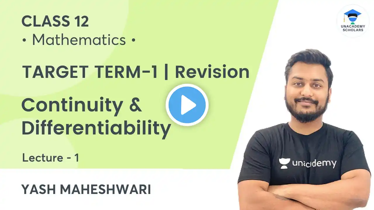 Continuity & Differentiability | Revision | Ep-1 | Class 12 | Unacademy Scholars | Yash Maheshwari