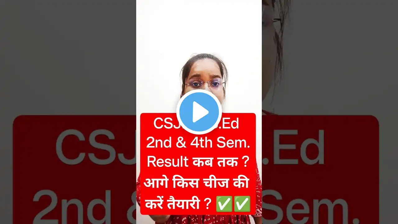 CSJMU BED 2nd & 4th Semester Result कब तक ? #csjmubed #shorts #ytshorts #youtubeshorts #ytviral