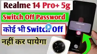 Realme 14 Pro plus 5g switch off password setting / unlock to power off Realme 14 Pro plus 5g