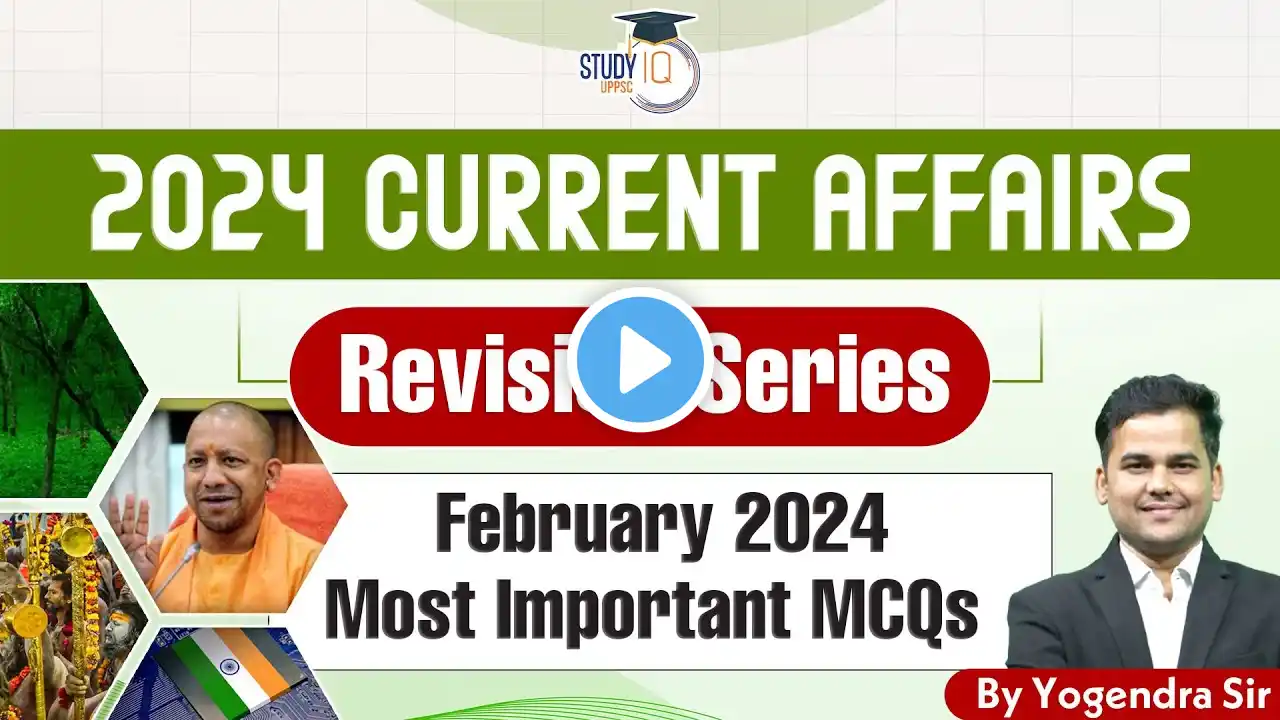 Current Affairs 2024 | February Month Current Affairs 2024 for UPPCS & RO ARO Exams |By Yogendra Sir