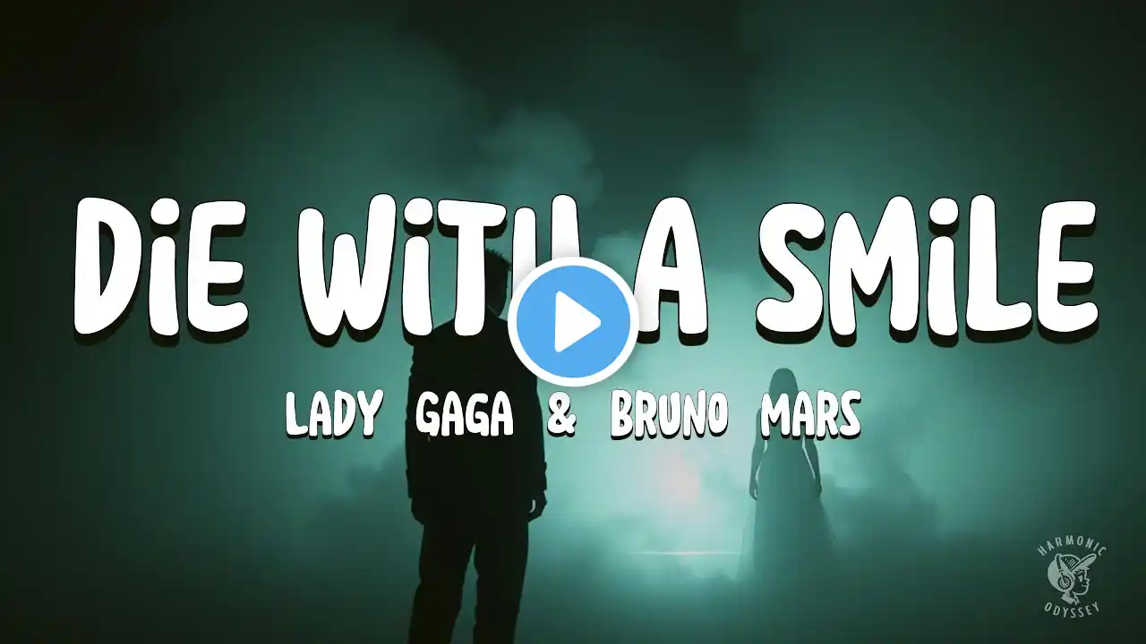 Bruno Mars & Lady Gaga – DIE WITH A SMILE (Lyric Video) | Retro Pop Duet 2024 🎤🔥