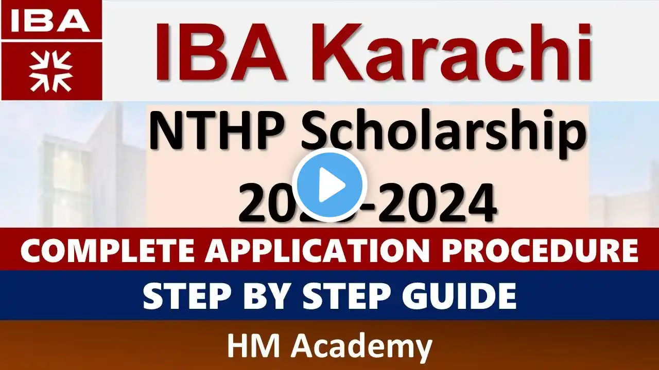 IBA Karachi NTHP Program 2023-24 | Fully Funded Scholarship | Online Application Process | NTHP 2023