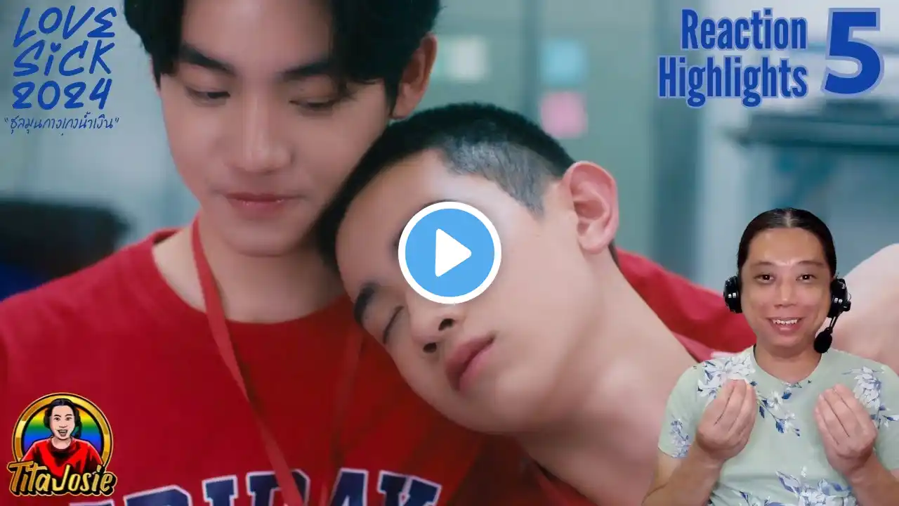 Love Sick 2024 ชุลมุนกางเกงน้ำเงิน - Episode 5 - Reaction Highlights / Recap