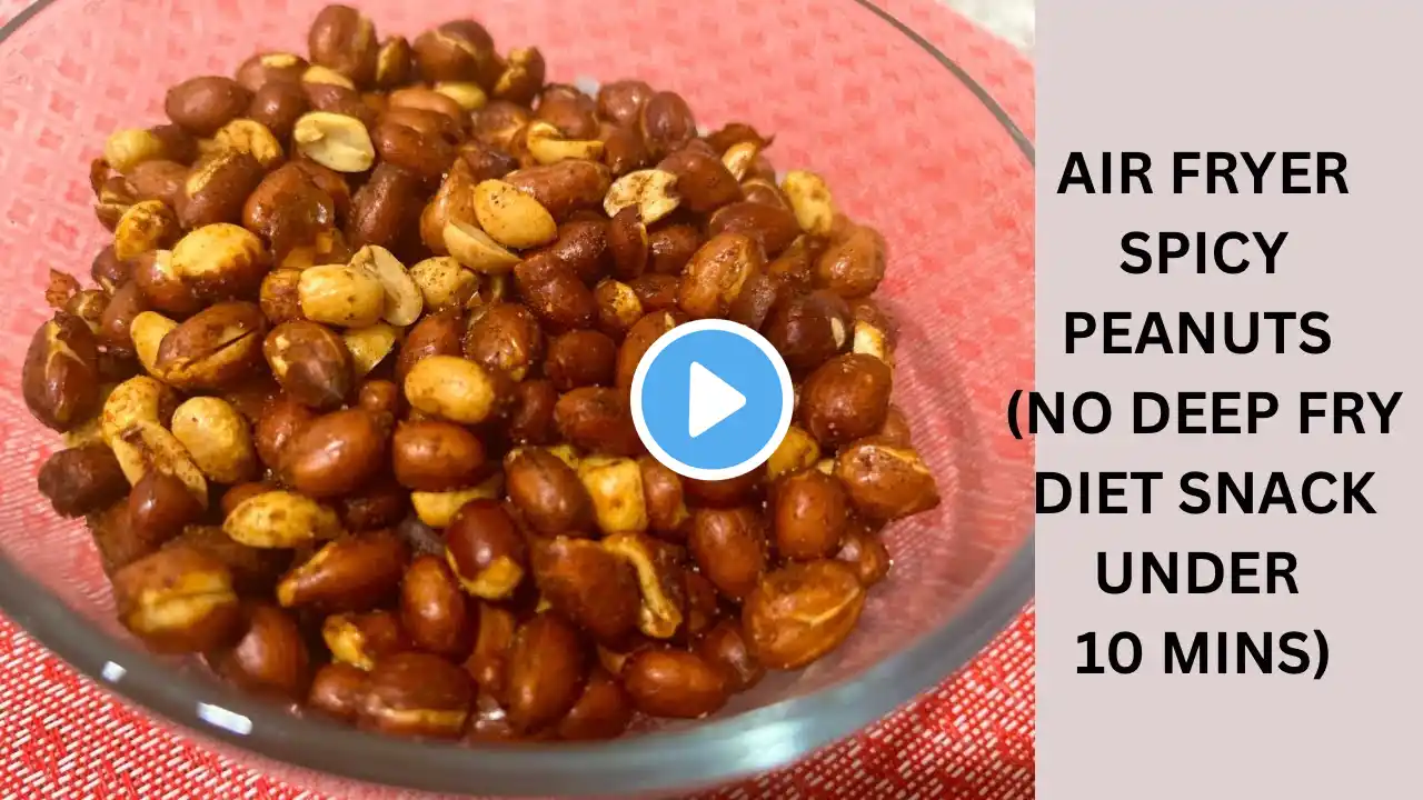 Air Fryer Spicy Roasted Peanuts |Easy Weight Loss Recipe in Air Fryer |Spicy Peanuts in Air Fryer