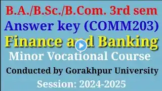 Answer key|| 2024|| Minor Vocational Course|| COMM 203|| Finance & Banking|| BA/BSc/BCom 3rd sem||