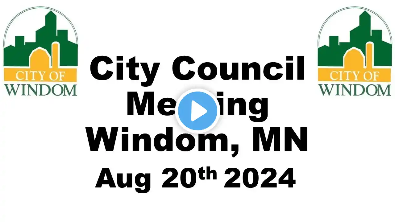 Windom City Council Meeting - August 20 2024