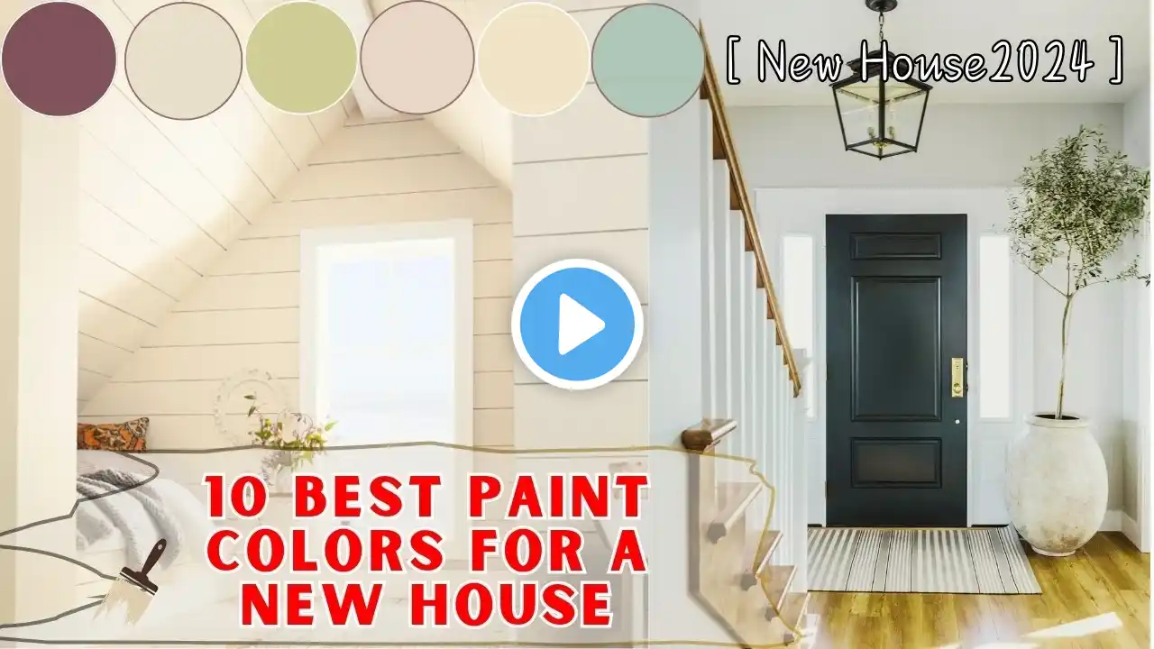 10 Best Paint Colors for a New House: Fresh Ideas for Modern Living